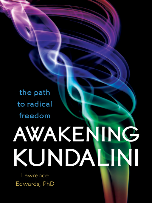 Title details for Awakening Kundalini by Lawrence Edwards, Ph.D. - Available